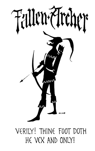 Verily! Thine foot doth he vex and only! Fallen Archer