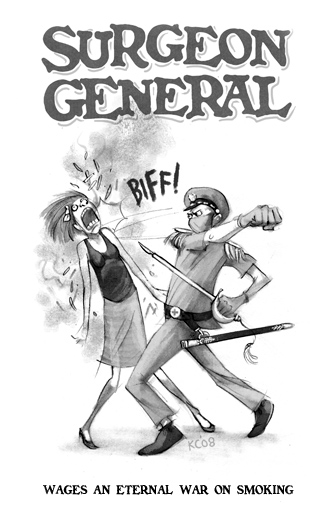 Wages an eternal war on smoking. Surgeon General