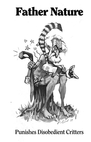 Punishes disobedient critters. Father Nature