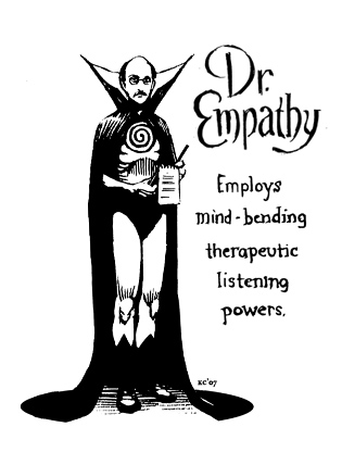 Employs mind-bending therapeutic listening powers. Dr. Empathy