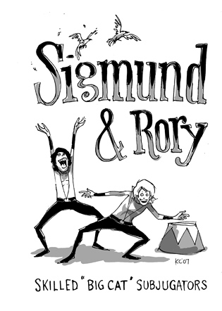 Skilled "Big Cat" subjugators. Sigmund & Rory