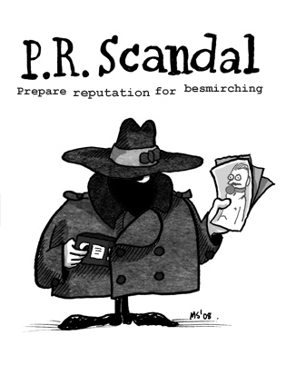 Prepare reputation for besmirching P.R. Scandal