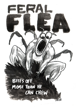 Bites off more than he can chew. Feral Flea