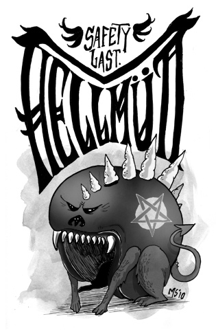 Safety last. HellMütt