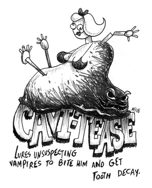 Lures unsuspecting vampires to bite him and get tooth decay. Cavi Tease