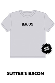 Sutter’s Bacon